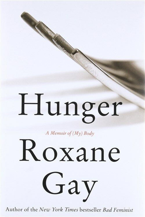Hunger: A Memoir of (My) Body (Hardcover)