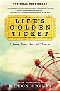 Lifes Golden Ticket: A Story about Second Chances (Paperback)
