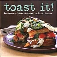 Toast It! (Gourmet Collection) (Hardcover, 1st)