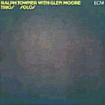[수입] Ralph Towner / Glen Moore - Trios / Solos