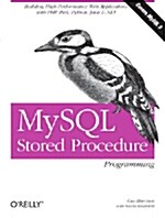 [중고] MySQL Stored Procedure Programming: Building High-Performance Web Applications in MySQL (Paperback)