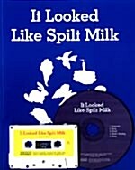 It Looked Like Spilt Milk (Paperback + CD 1장 + Tape 1개)