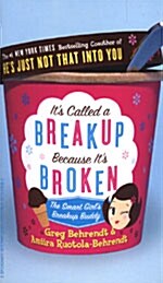 Its Called a Breakup Because Its Broken (Mass Market Paperback)