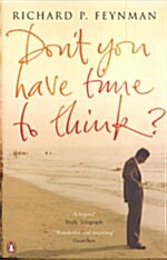 Dont You Have Time to Think? (Paperback)