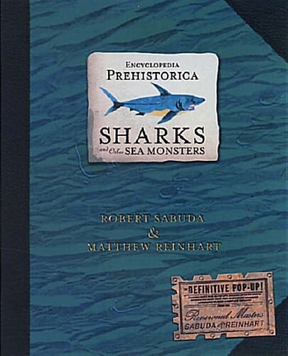 Encyclopedia Prehistorica Sharks and Other Sea Monsters : The Definitive Pop-Up (Hardcover)