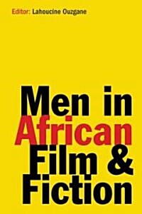 Men in African Film and Fiction (Hardcover)