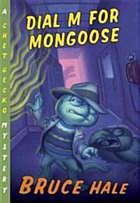 Dial M for Mongoose: A Chet Gecko Mystery (Paperback)