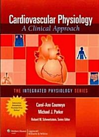 Cardiovascular Physiology: A Clinical Approach [With Access Code] (Paperback)