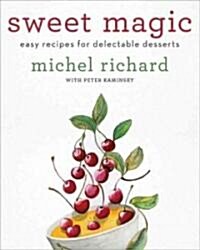 Sweet Magic: Easy Recipes for Delectable Desserts (Hardcover)