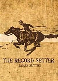 The Record Setter (Paperback)