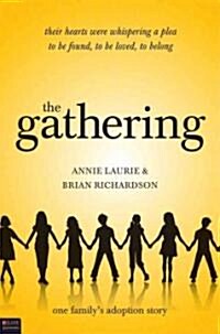 The Gathering: One Familys Adoption Story (Paperback)