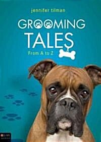 Grooming Tales: From A to Z (Paperback)