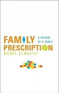 Family Prescription: A History of a Family (Paperback)
