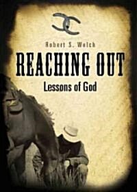 Reaching Out: Lessons of God (Paperback)