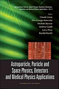 Astroparticle, Particle and Space Physics, Detectors and Medical Physics Applications - Proceedings of the 11th Conference on Icatpp-11 (Hardcover)