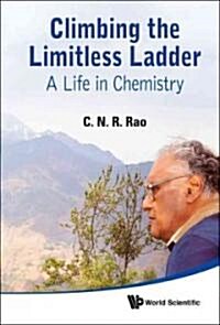 Climbing the Limitless Ladder: A Life in Chemistry (Paperback)