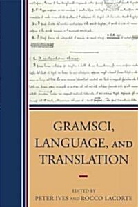 Gramsci, Language, and Translation (Paperback)