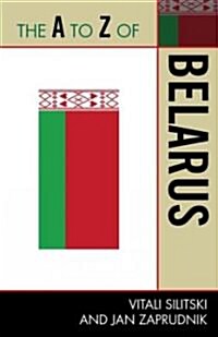 The A to Z of Belarus (Paperback)