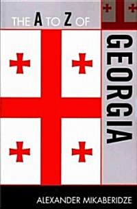 The A to Z of Georgia (Paperback)