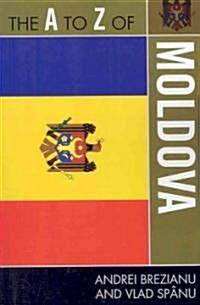 The A to Z of Moldova (Paperback)