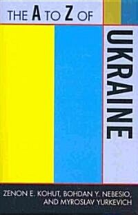 The A to Z of Ukraine (Paperback)