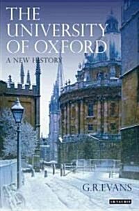 The University of Oxford : A New History (Hardcover)