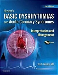 Huszars Basic Dysrhythmias and Acute Coronary Syndromes: Interpretation and Management [With Pocket Guide] (Paperback, 4)