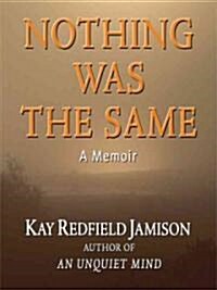 Nothing Was the Same: A Memoir (Hardcover)