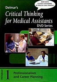 Critical Thinking for Medical Assistants (DVD, 1st)