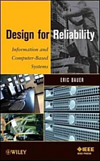 Design for Reliability: Information and Computer-Based Systems (Hardcover)