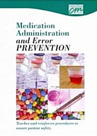 Medication Administration and Error Prevention (DVD-ROM, CD-ROM, 1st)