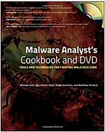 Malware Analyst's Cookbook and DVD: Tools and Techniques for Fighting Malicious Code [With DVD] (Hardcover)