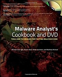[중고] Malware Analyst‘s Cookbook and DVD: Tools and Techniques for Fighting Malicious Code [With DVD] (Hardcover)