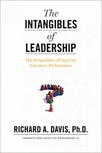 The Intangibles of Leadership: The 10 Qualities of Superior Executive Performance (Hardcover)