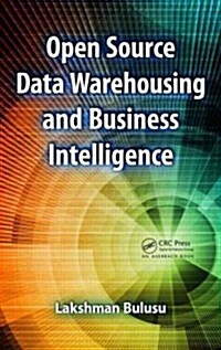 Open Source Data Warehousing and Business Intelligence (Hardcover)