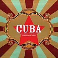 Cuba: The Sights, Sounds, Flavors, and Faces (Paperback)