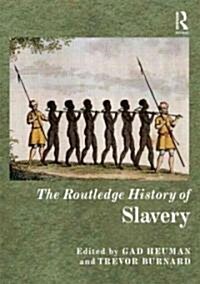 The Routledge History of Slavery (Hardcover)