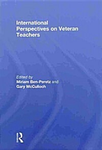 International Perspectives on Veteran Teachers (Hardcover)