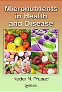 Micronutrients in Health and Disease (Hardcover, 1st)