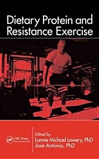 Dietary Protein and Resistance Exercise (Hardcover)