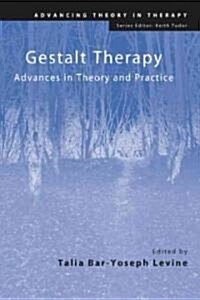 Gestalt Therapy : Advances in Theory and Practice (Paperback)