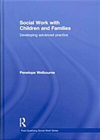 Social Work with Children and Families : Developing Advanced Practice (Hardcover)