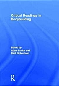 Critical Readings in Bodybuilding (Hardcover)