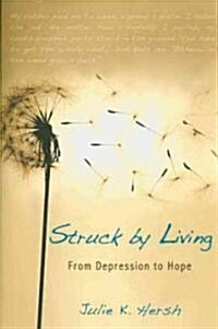 Struck by Living (Paperback)