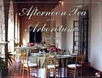 Afternoon Tea at the Arboretum (Hardcover)