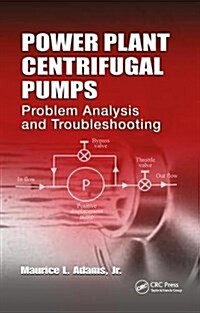 Power Plant Centrifugal Pumps: Problem Analysis and Troubleshooting (Hardcover)