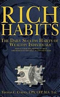 Rich Habits: The Daily Success Habits of Wealthy Individuals: Find Out How the Rich Get So Rich (the Secrets to Financial Success R (Paperback)