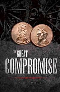 The Great Compromise (Paperback)