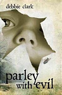 Parley With Evil (Paperback)