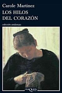 Los hilos del corazon / Threads from the Heart (Paperback, Translation)